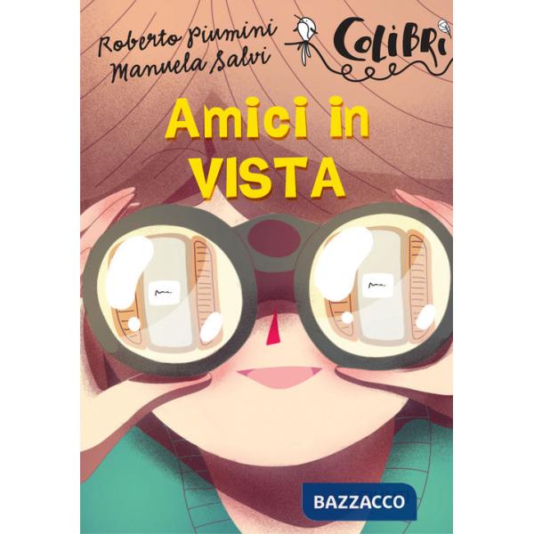 Amici in vista