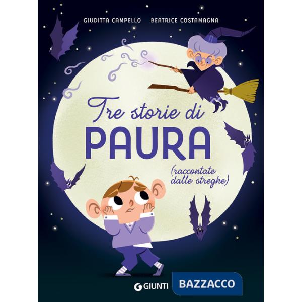 Tre storie di paura (raccontate dalle streghe). Ediz. a colori