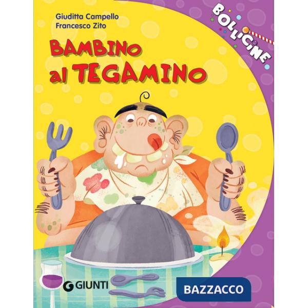 Bambino al tegamino. Ediz. a colori (Un)