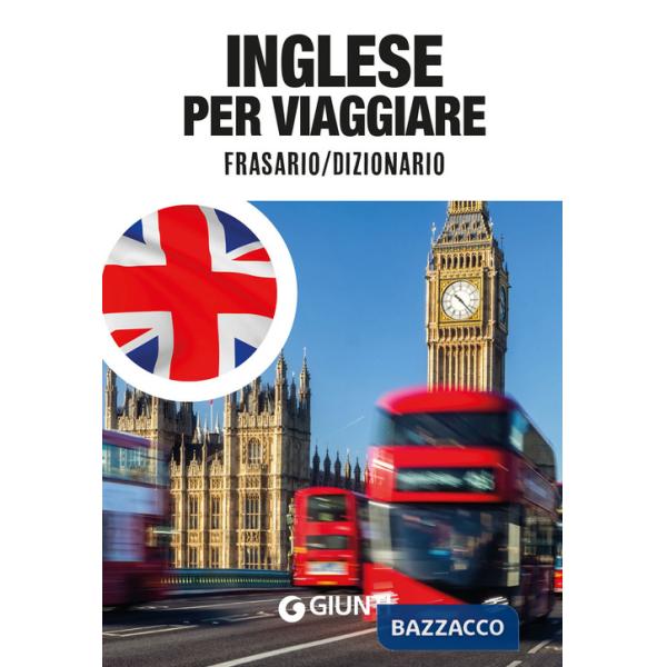 Inglese per viaggiare. Frasario, dizionario