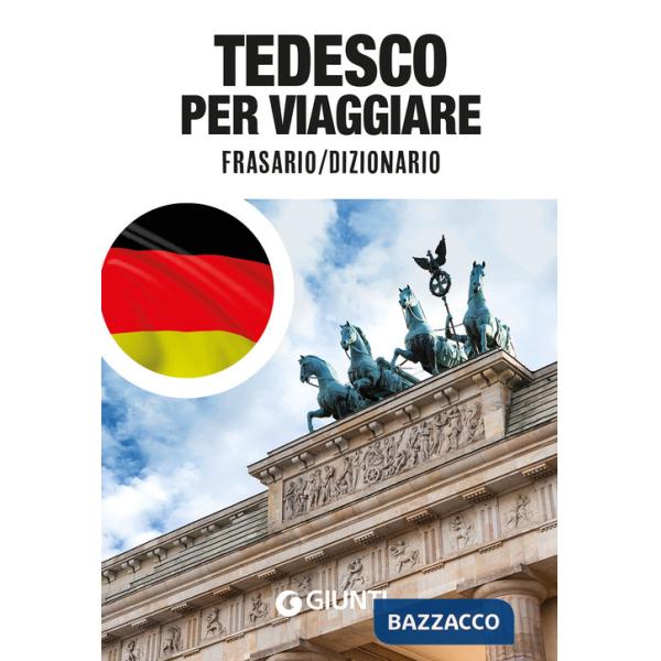 Tedesco per viaggiare. Frasario, dizionario