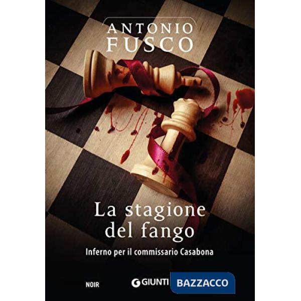 Stagione del fango. Inferno per il commissario Casabona (La)