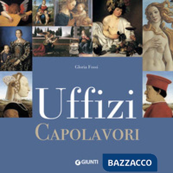 Uffizi. Capolavori