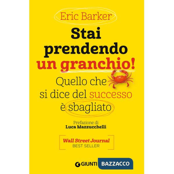 Stai prendendo un granchio! Quello che si dice del successo è sbagliato