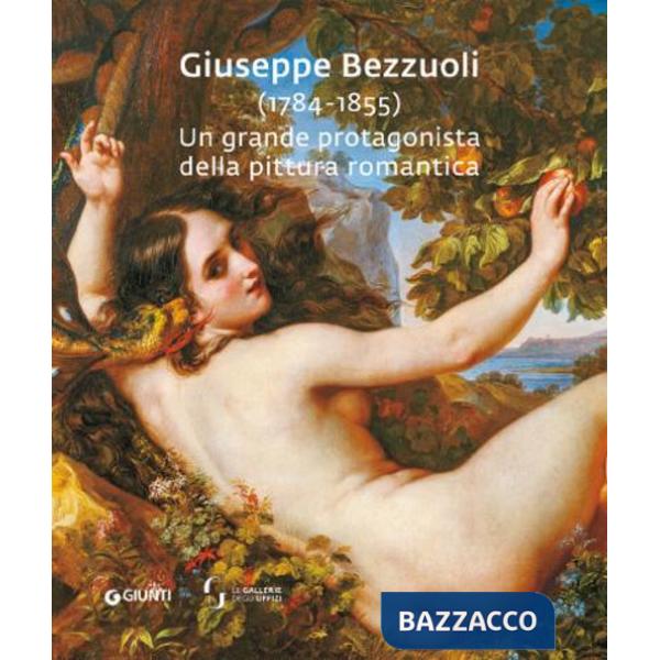 Giuseppe Bezzuoli (1784-1855). Un grande protagonista della pittura romantica