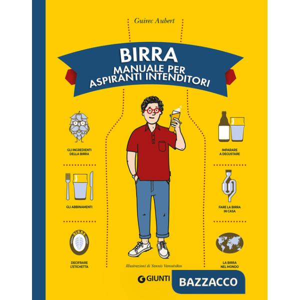 Birra. Manuale per aspiranti intenditori