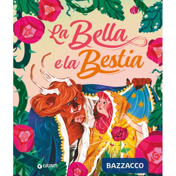 Bella e la bestia. Ediz. a colori (La)