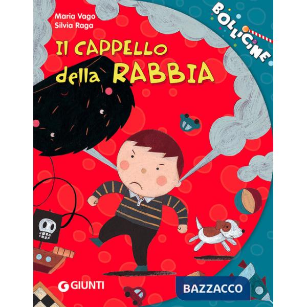 Cappello della rabbia. Ediz. illustrata (Il)