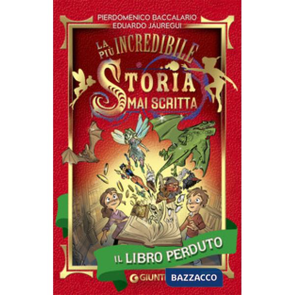 Libro perduto. La più incredibile storia mai scritta (Il)