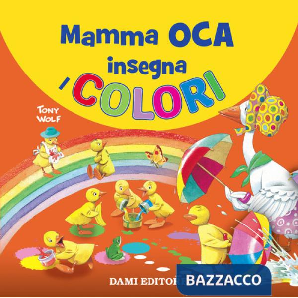 Mamma Oca insegna i colori. Ediz. a colori