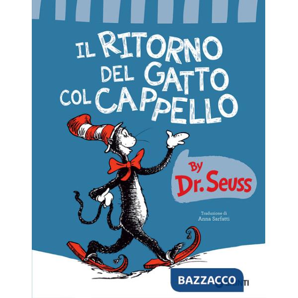 Ritorno del gatto col cappello. Ediz. a colori (Il)