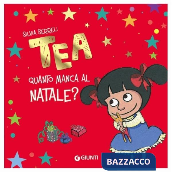 Quanto manca al Natale? Tea. Ediz. a colori