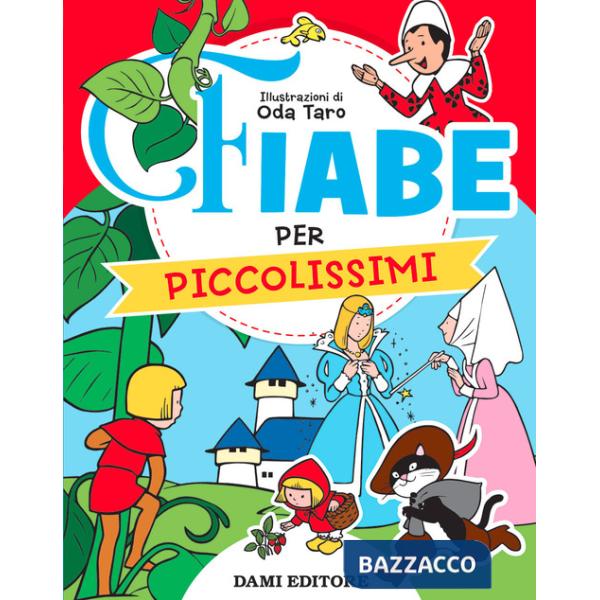 Fiabe per piccolissimi. Ediz. a colori