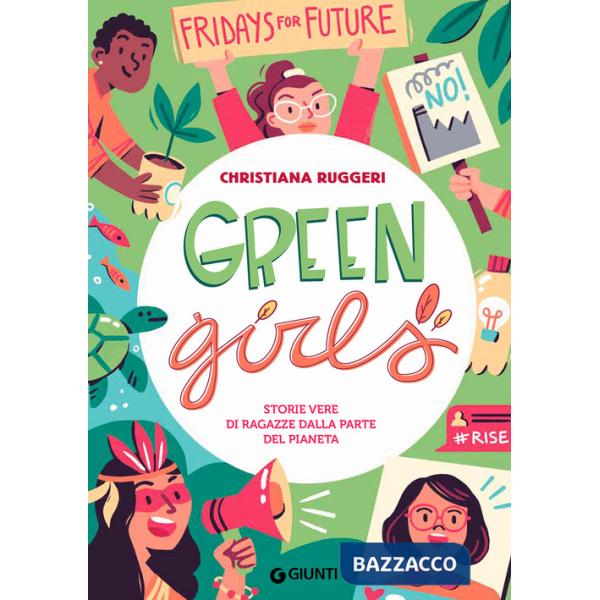 Green girls. Storie vere di ragazze dalla parte del pianeta