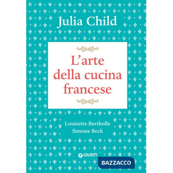 Arte della cucina francese (L')