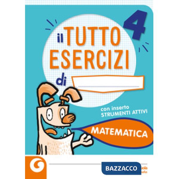 IL TUTTOESERCIZI DI MATEMATICA-STRUMENTI ATTIVI 4