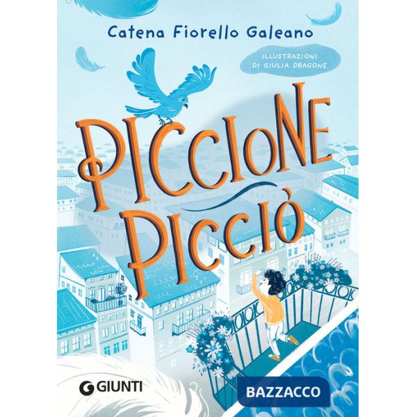 Piccione Picciò. Ediz. illustrata