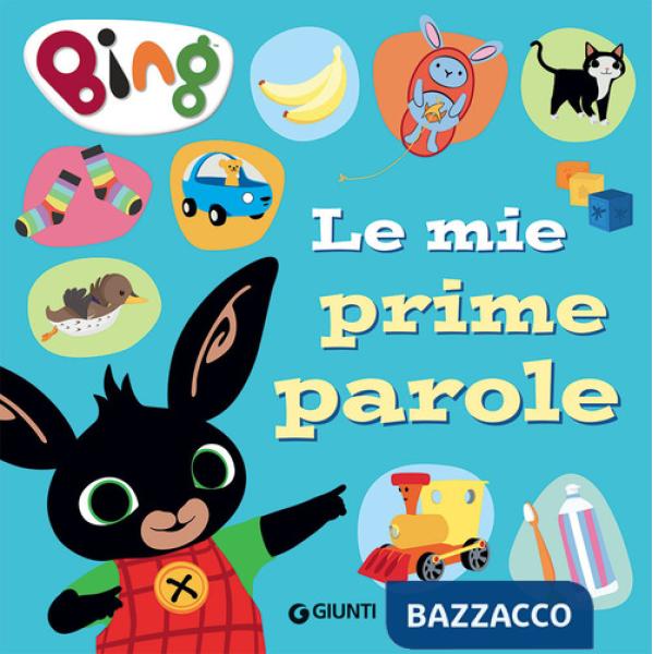 Mie prime parole. Bing. Ediz. a colori (Le)