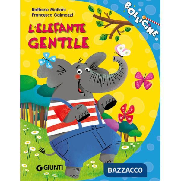 Elefante gentile. Ediz. illustrata (L')