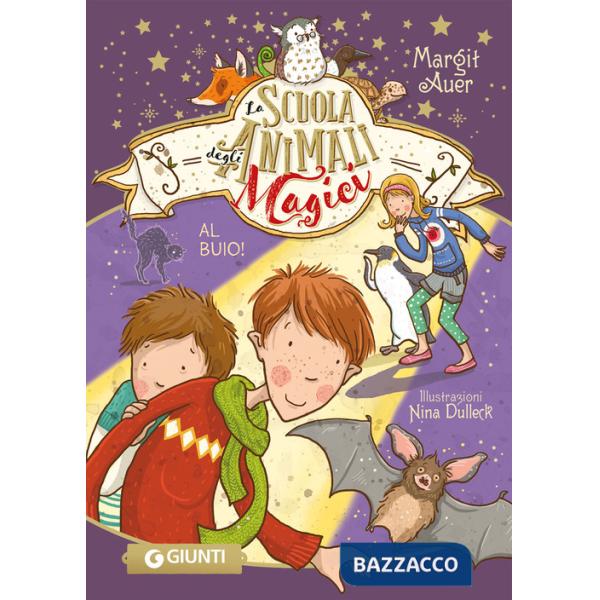 Al buio! La scuola degli animali magici. Vol. 3