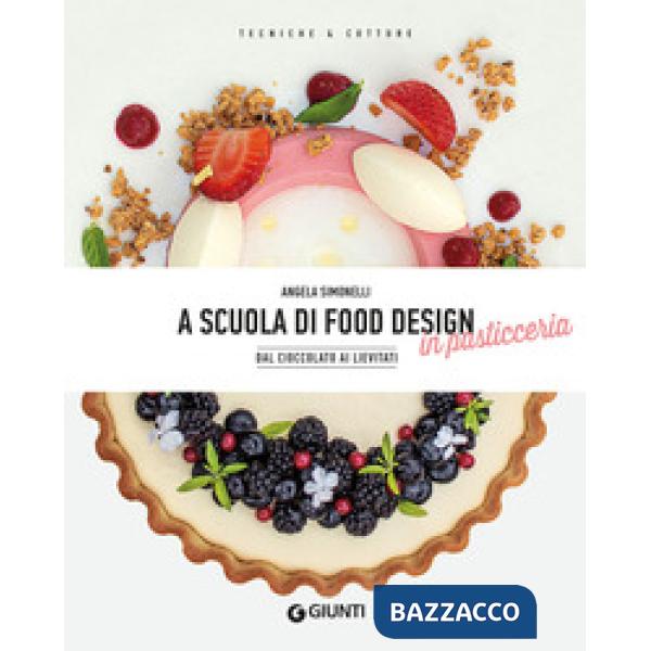 A scuola di food design in pasticceria. Dal cioccolato ai lievitati