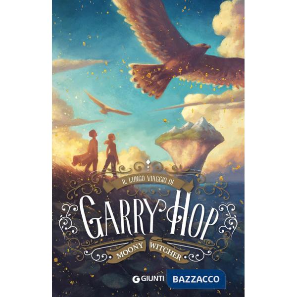 Lungo viaggio di Garry Hop (Il)