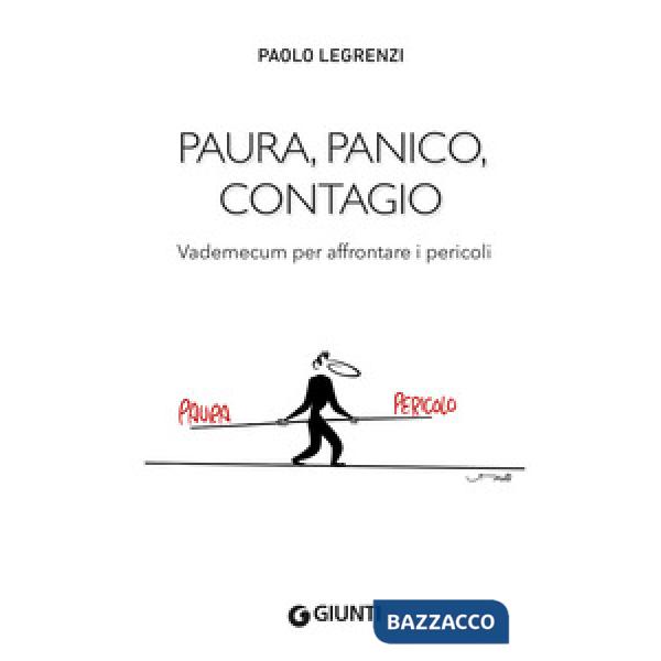 Paura, panico, contagio. Vademecum per affrontare i pericoli