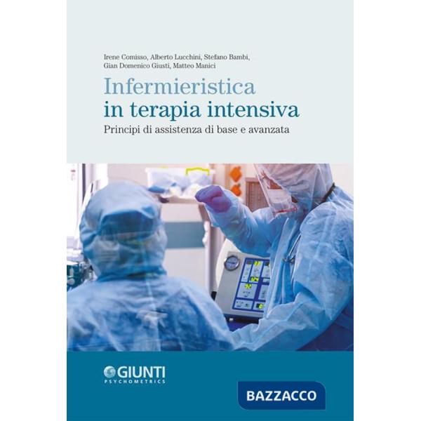 Infermieristica in terapia intensiva. Principi di assistenza di base e avanzata