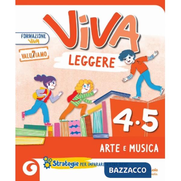 VIVA LEGGERE CL. 4-5 ARTE E MUSICA