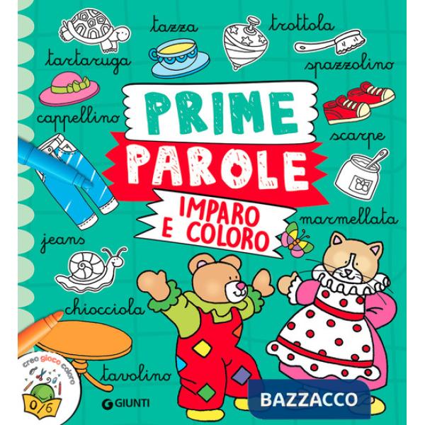 Prime parole. Imparo e coloro. Ediz. a colori