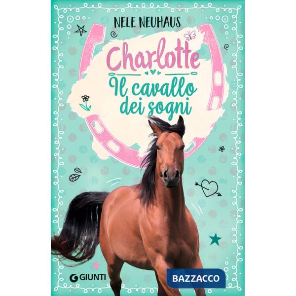 Cavallo dei sogni. Charlotte (Il). Vol. 1