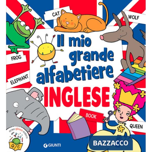 Mio grande alfabetiere. Inglese. Ediz. a colori (Il)