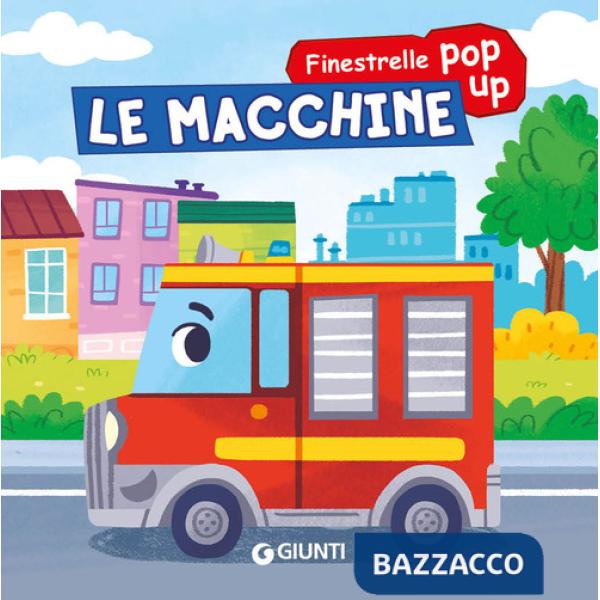 Macchine. Finestrelle pop up. Ediz. a colori (Le)
