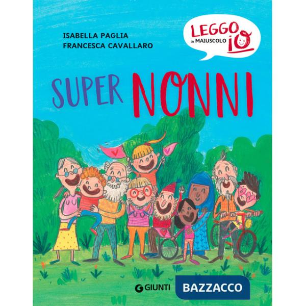 Super nonni. Ediz. a colori