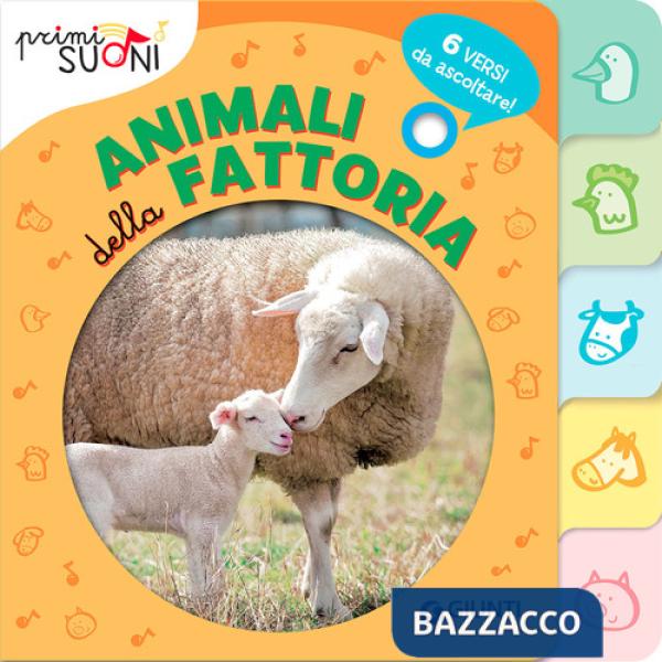 Animali della fattoria. Primi suoni. Ediz. a colori