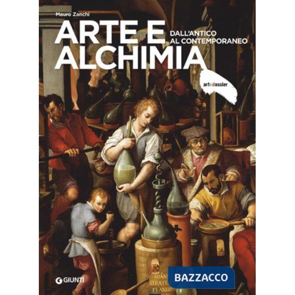 Arte e alchimia. Dall'antico al contemporaneo. Ediz. illustrata