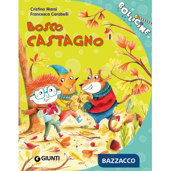 Bosco castagno. Ediz. a colori