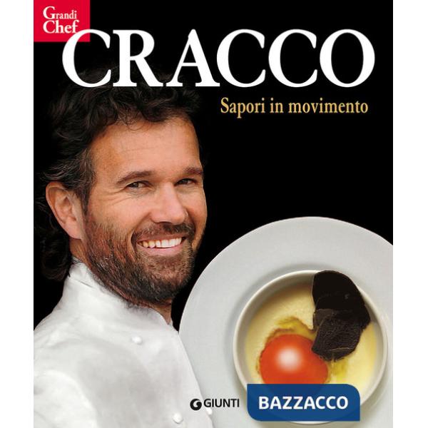 Cracco. Sapori in movimento