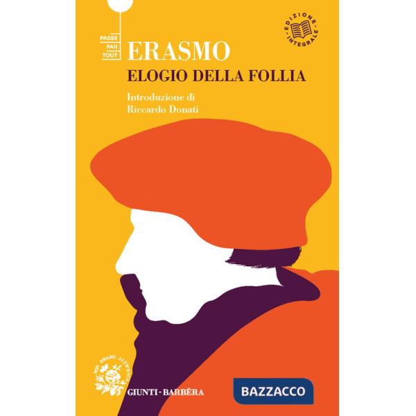 Elogio della follia. Ediz. integrale