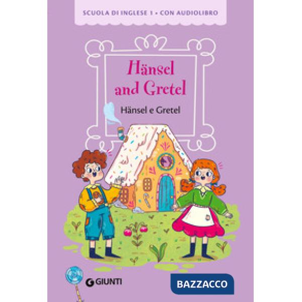 Hansel and Gretel-Hansel e Gretel. Ediz. a colori. Con audiolibro