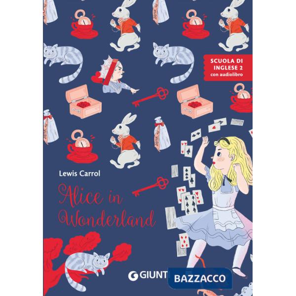 Alice in Wonderland. Ediz. a colori. Con audiolibro