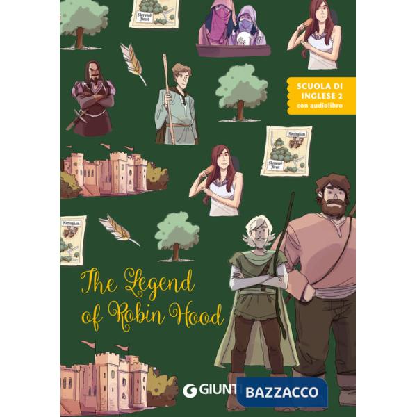 Legend of Robin Hood. Ediz. a colori. Con audiolibro (The)