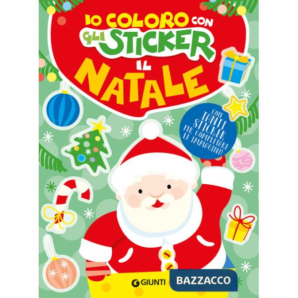 Io coloro con gli sticker. Il Natale. Ediz. a colori