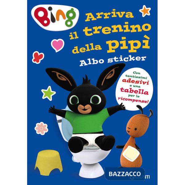 Arriva il trenino della pipì. Bing. Albo sticker. Ediz. a colori