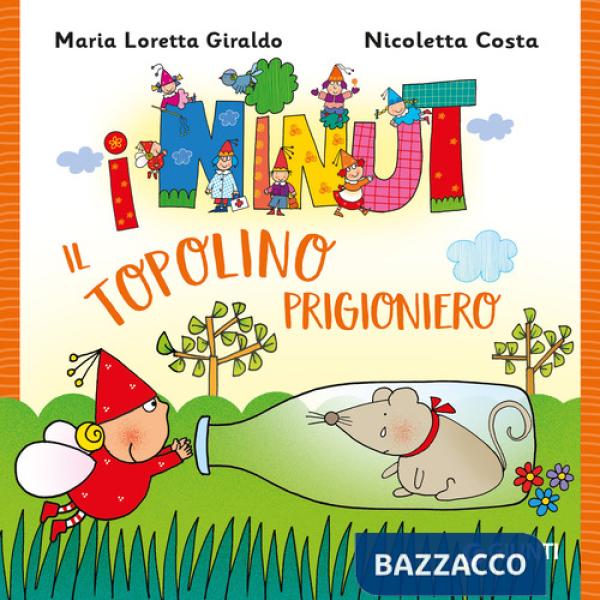Topolino prigioniero. I Ninut. Ediz. a colori (Il)