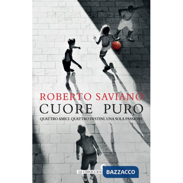 Cuore puro. Quattro amici. Quattro destini. Una sola passione