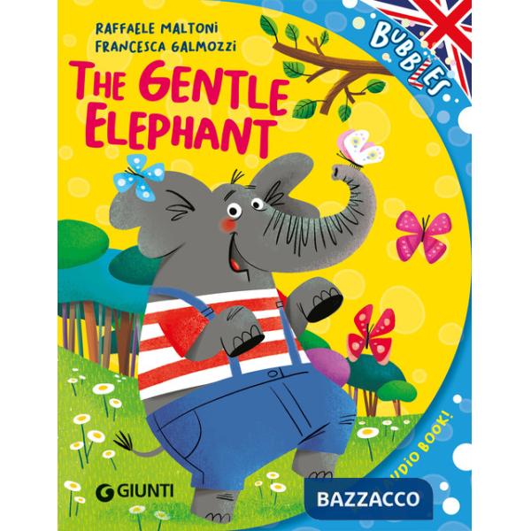 Gentle elephant. Ediz. a colori. Con audiolibro (The)