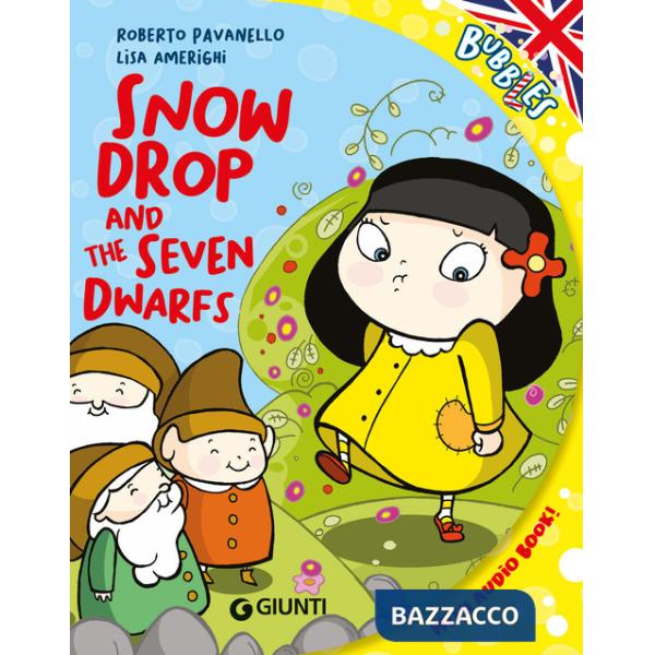 Snowdrop and the seven dwarfs. Ediz. a colori. Con audiolibro