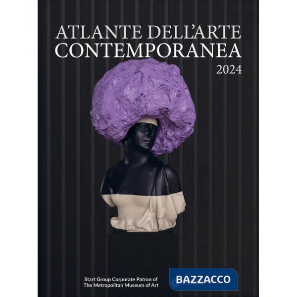 Atlante dell'arte contemporanea. Ediz. illustrata
