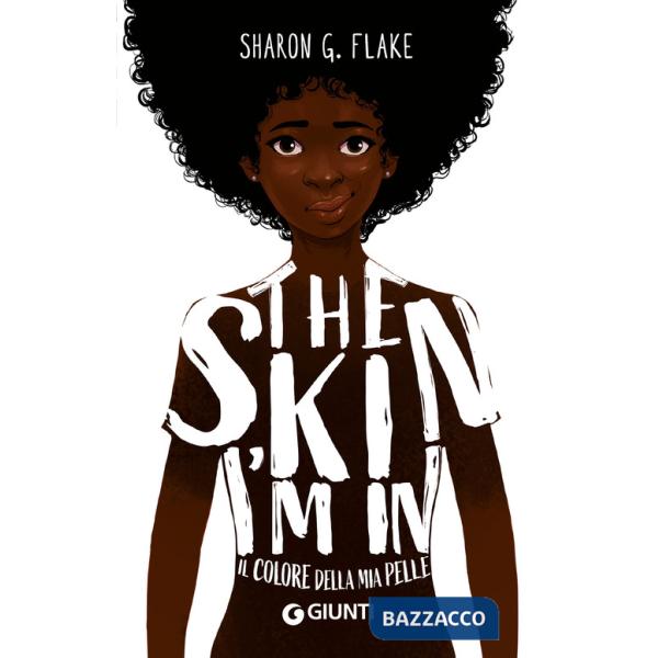 Skin I'm in. Il colore della mia pelle (The)